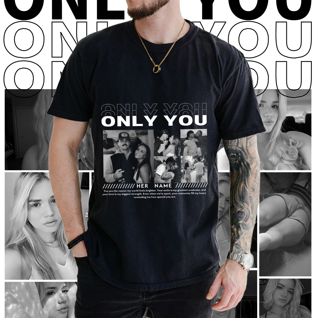 custom-couple-only-you-unique-vintage-photo-t-shirt-couple-anniversary-gift