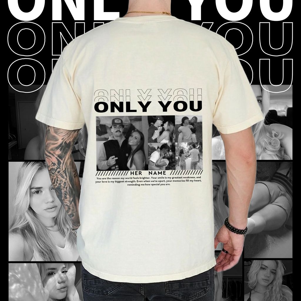 custom-couple-only-you-unique-vintage-photo-t-shirt-couple-anniversary-gift